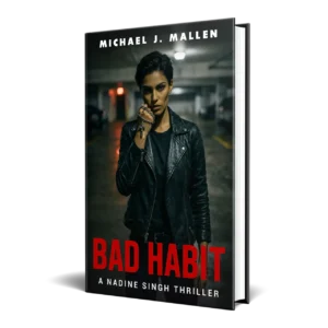 Female Vigilante Thriller: BAD HABIT - Ex-Nun Nadine Singh Hunts Predator | Book 1