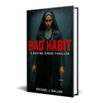 Female Vigilante Thriller: BAD HABIT - Ex-Nun Nadine Singh Hunts Predator | Book 1
