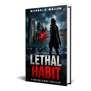 LETHAL HABIT: A Nadine Singh Thriller